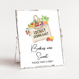 Locally Grown Baby Shower Babies are Sweet Sign Poster