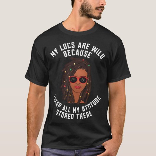 Locd Loc Mijn sloten zijn wild Black woman T-shirt (Voorkant)