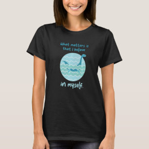 Lochness Monster gelooft in mezelf dat ik van Ness T-shirt