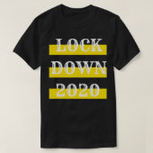 Lock Down 2020 Rememberance 2020 Sucked T-shirt (Design voorkant)