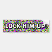 LOCK HIM UP! (you may change the words) Bumpersticker (Voorkant)