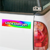Lock Him UP! (you may change the words) Bumpersticker (Op Truck)