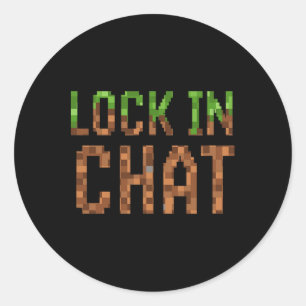 Lock In Chat - Retro videogame pixelart 8-bit Ga Ronde Sticker