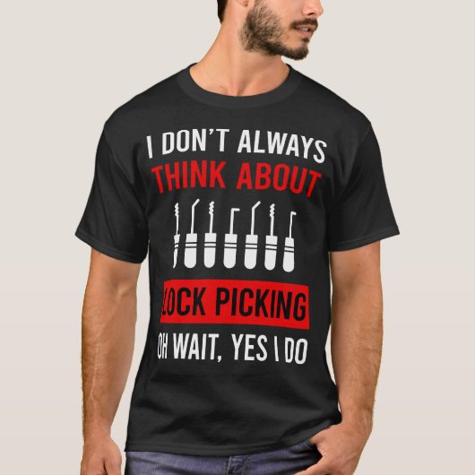 Lock Picking Lockpicking Lockpicker slotenmaker T-shirt (Voorkant)