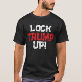 Lock Trump Up Political T-shirt (Voorkant)