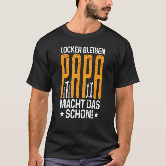 Locker Bleiben Papa Macht Das Schon Vaderdag T-shirt (Voorkant)