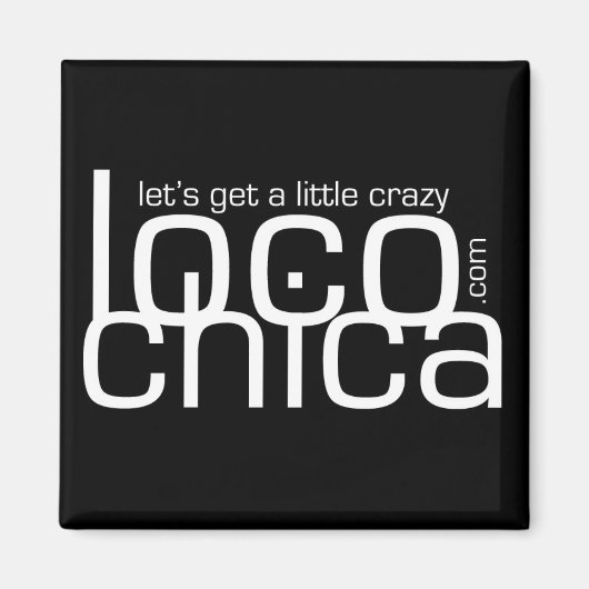Loco Chica .com Magneet (Voorkant)