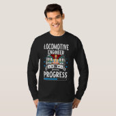 Locomotive Engineer In Progress Trainee Student T-shirt (Voorkant volledig)
