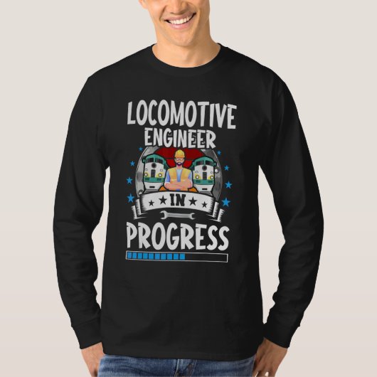 Locomotive Engineer In Progress Trainee Student T-shirt (Voorkant)