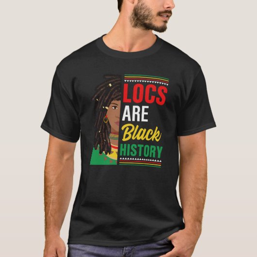 Locs Are Black History T-shirt (Voorkant)