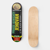 LOF ALMIGHTIGE JEHOVAH Skateboard (Voorkant)