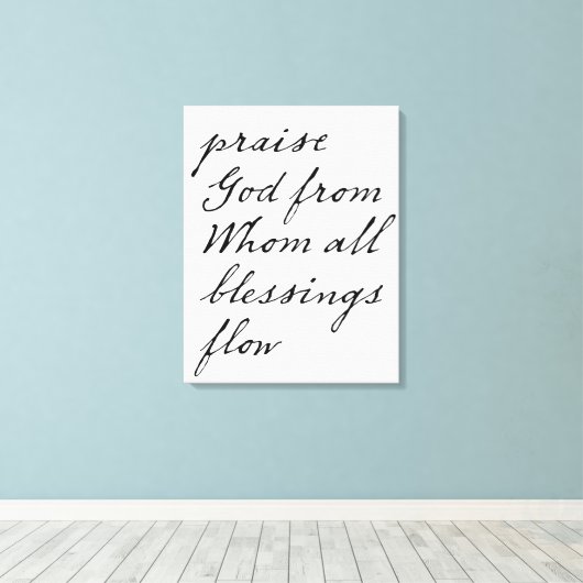 Lof God van wie alle zegeningen vloeien canvas kun (Insitu (Houten vloer))