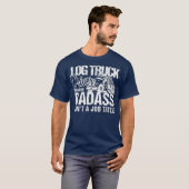 Logboekregistratie voor vrachtwagenchauffeur Funny T-shirt (Voorkant volledig)