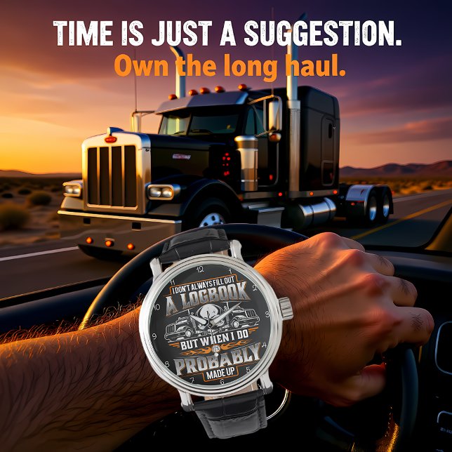 Logbook Made Up: Trucker's Humorous Confession Horloge (Creator heeft geüpload)