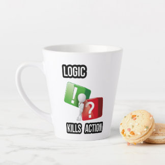 "Logic Kills Action" doeners mentaliteit, streetwe Latte Mok