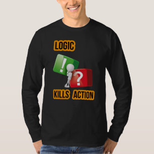 "Logic Kills Action" doeners mentaliteit, streetwe T-shirt
