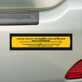 Logische drogreden: Bevestigende conclusie... Bumpersticker (Op auto)