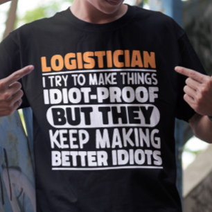 Logistiek Ik probeer dingen grappig te zeggen T-shirt