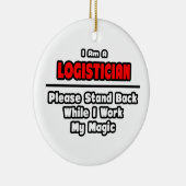 Logistiek ... Mijn magische werk Keramisch Ornament (Rechts)