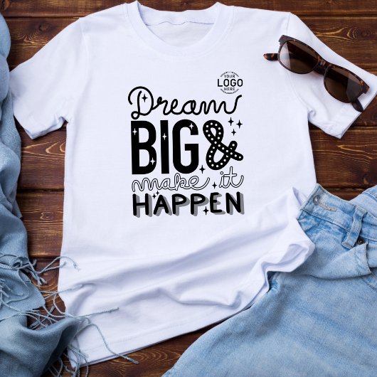 Logo Lettering Dream Big Make it Happen Business T-shirt