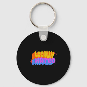 Lokaal gehate grafische print grappig sarcastisch sleutelhanger