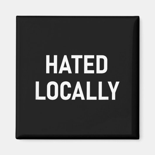 Lokaal Gehate Grappige Grappen Sarcasme Levens Cit Magneet (Voorkant)