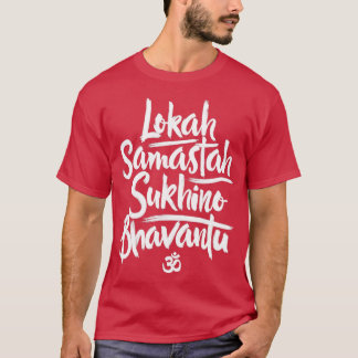 Lokah Samastah Sukino Bhavantu T-shirt