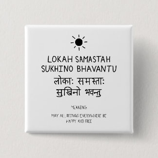 Lokah Samastha Sukhina Bhavantu - Sanskrit quote Vierkante Button 5,1 Cm