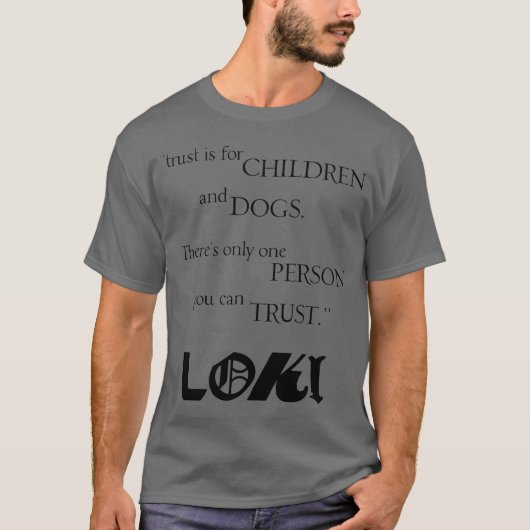 Loki citaat cadeau t-shirt (Voorkant)