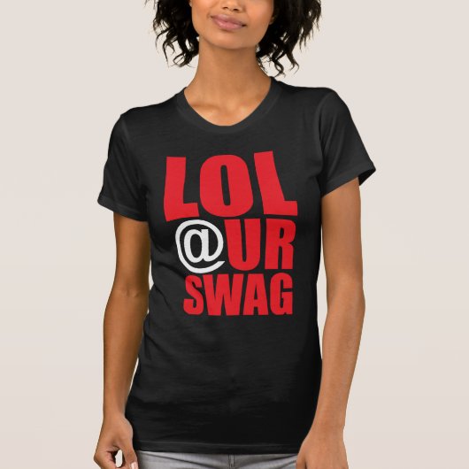 LOL bij UR SWAG T-shirt (Voorkant)
