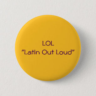 LOL Latijnse out Loud Ronde Button 5,7 Cm