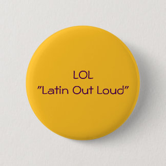 LOL Latijnse out Loud Ronde Button 5,7 Cm