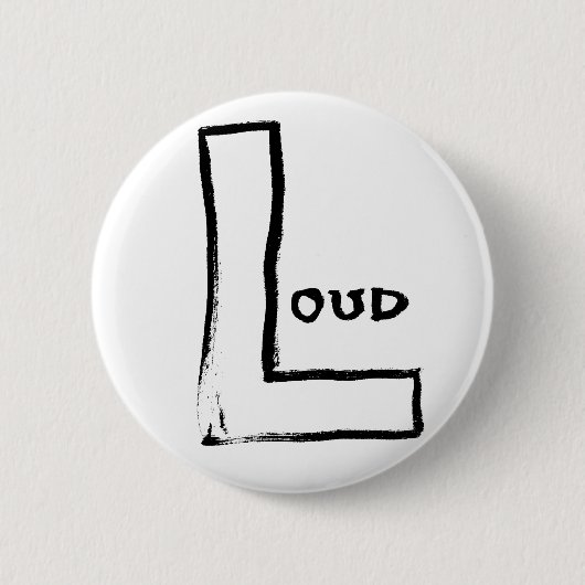LOL Loud-Button Ronde Button 5,7 Cm (Voorkant)