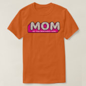 LOL Surprise MOM of the Birthday Girl T-shirt (Design voorkant)