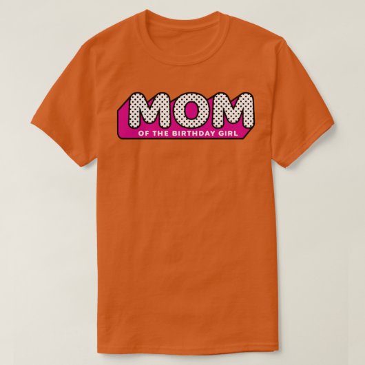 LOL Surprise MOM of the Birthday Girl T-shirt (Design voorkant)