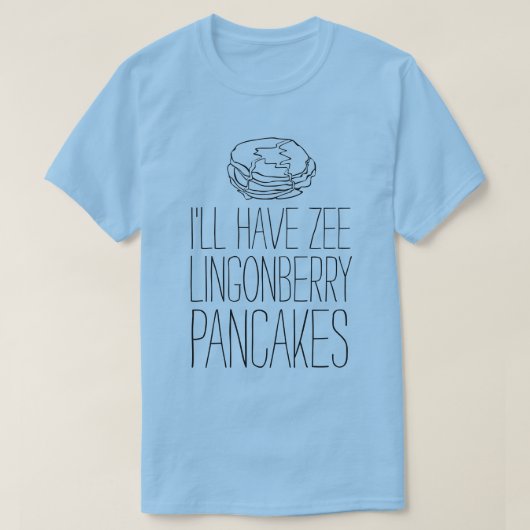 LOL T-Shirt: "LINGONBERRY PANCAKES" T-shirt (Design voorkant)