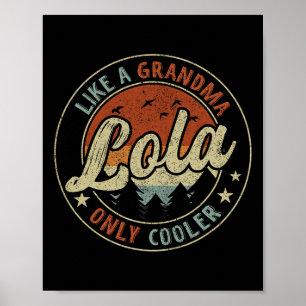 Lola als een oma alleen koelere retro-Moederdag Poster