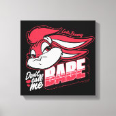 Lola Bunny noem me geen babe Canvas Afdruk (Voorkant)