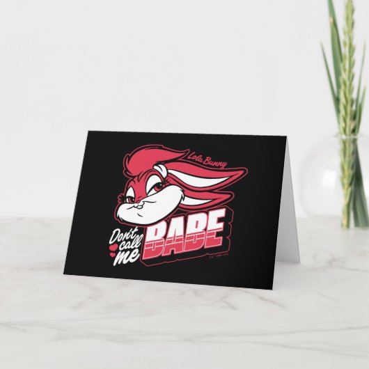 Lola Bunny noem me geen babe Kaart (Voorkant)