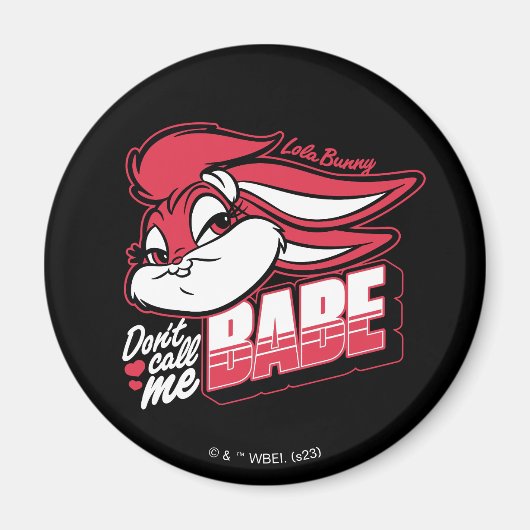 Lola Bunny noem me geen babe Magneet (Voorkant)