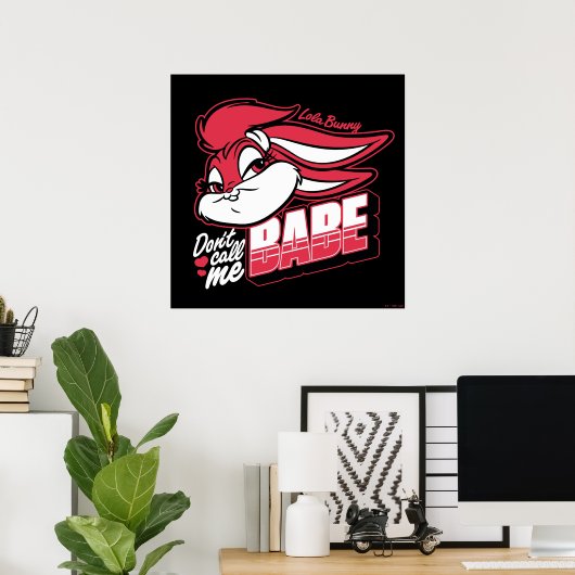 Lola Bunny noem me geen babe Poster (Thuiskantoor)