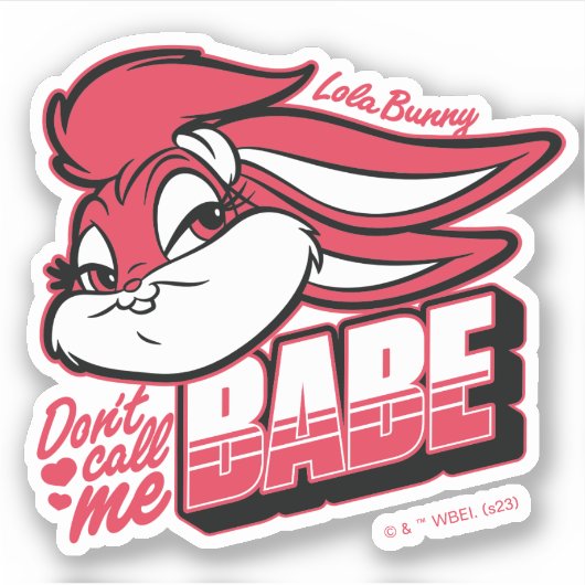 Lola Bunny noem me geen babe Sticker (Voorkant)