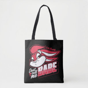 Lola Bunny noem me geen babe Tote Bag