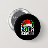Lola Claus Funny Christmas Family Matching  Ronde Button 5,7 Cm (Voorkant /achterkant)