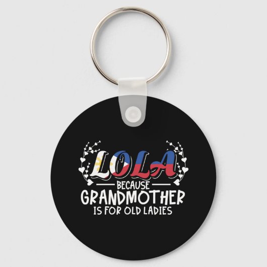 Lola - Filippijnen Grootmoeder Oude Vrouwen Quote Sleutelhanger (Voorkant)