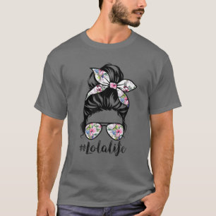 Lola Life Messy Hair Bun Floral Women Moederdag T-shirt