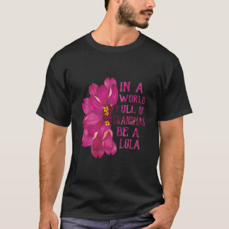 Lola Moederdag In Eén Wereld Vol Met Oma'S Wees Ee T-shirt