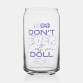 Lola: "Noem me nooit een pop" Blikvorm Glas (Voorkant)