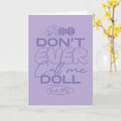 Lola: "Noem me nooit een pop" Kaart (Gele Bloem)