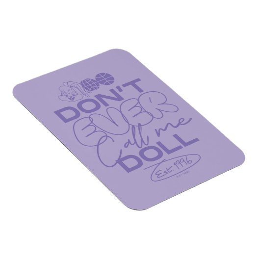 Lola: "Noem me nooit een pop" Magneet (Rechterzijde)